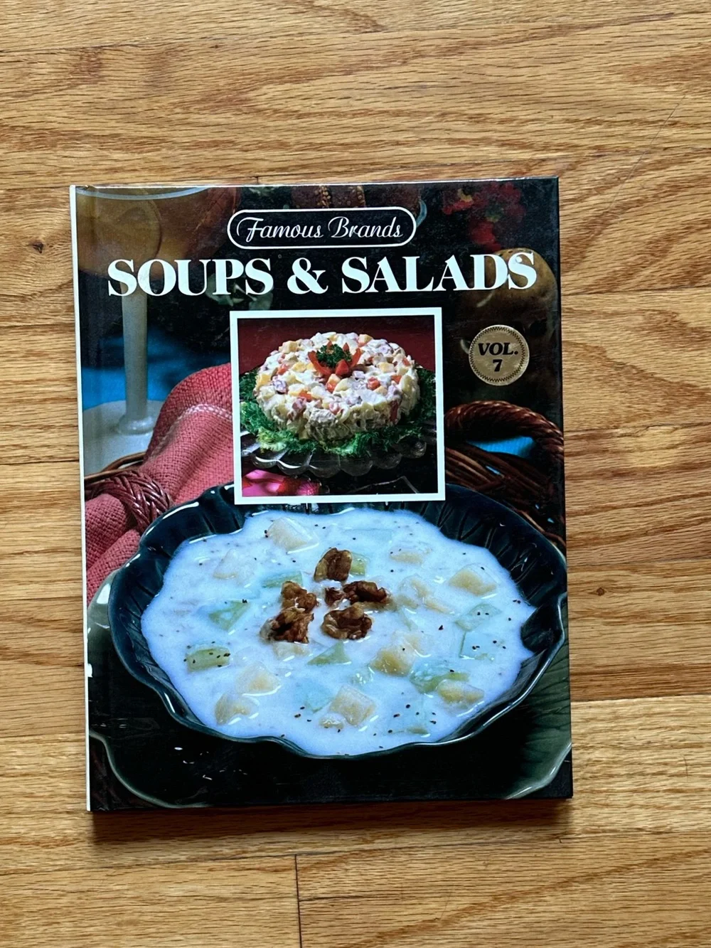 Soups & Salads Vol. 7 Cookbook - Famous Brands